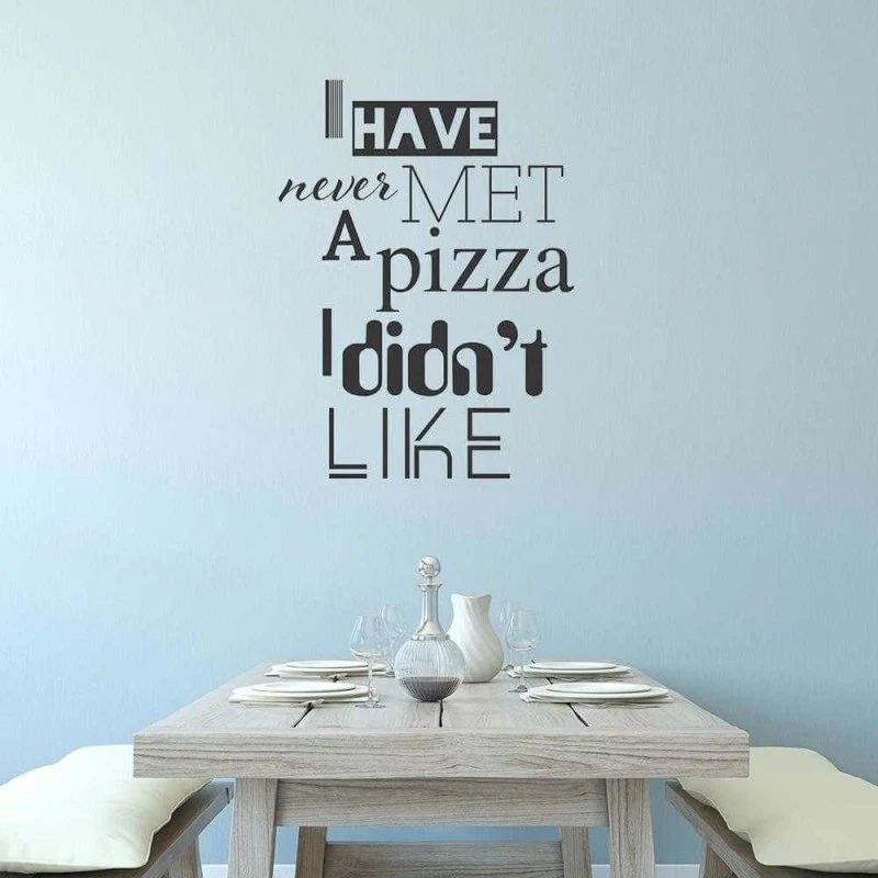 Adesivo Decorativo - pizza 0,59x0,79 Metros (Nunca conheci uma pizza de que eu não goste)