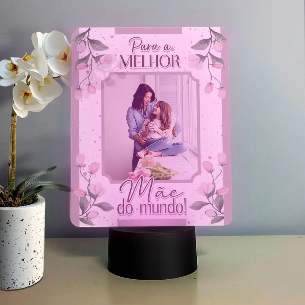 Moldura com LED "Para melhor do mundo!"