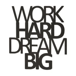 Decoração Metálica Work Hard Dream Big 1, Preto, 65x1,5x70 cm, EPIKASA